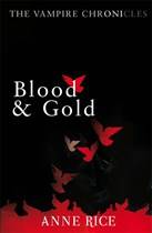 Blood and Gold : The Vampire Chronicles 8