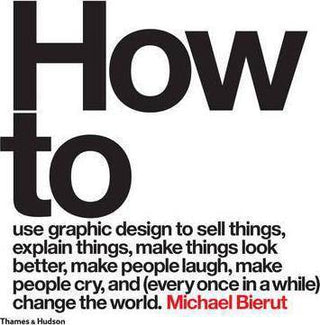 How To Use Graphic Design to Sell Things Explain Things Make Things Look Better Make People Laugh Make People Cry