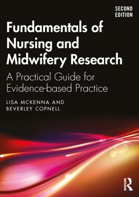 Fundamentals of Nursing and Midwifery Research : A Practical Guide for Evidence Based Practice