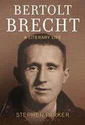 Bertolt Brecht : A Literary Life