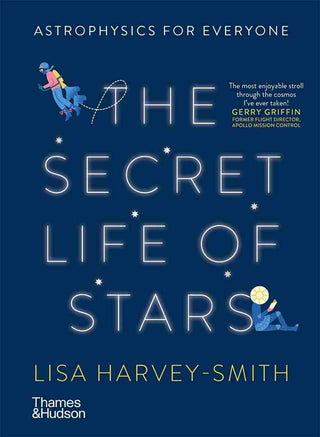 The Secret Life of Stars : Astrophysics for Everyone