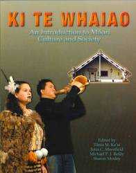 Ki Te Whaiao : An Introduction to Maori Culture and Society