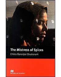 The Mistress of Spices : Macmillan Reader Level 6