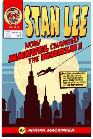 Stan Lee : How Marvel Changed the World