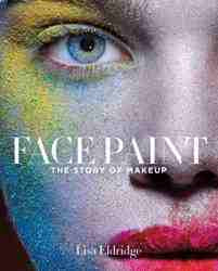 Face Paint : The Story of Make Up