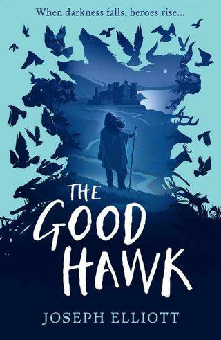 The Good Hawk : Shadow Skye Book One