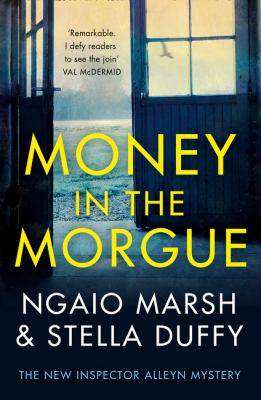 Money in the Morgue : The New Inspector Alleyn Mystery