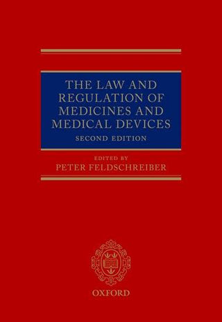 The Law and Regulation of Medicines and Medical Devices