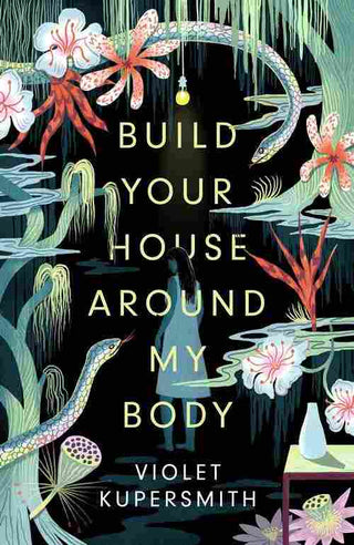 Build Your House Around My Body