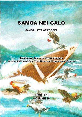 Samoa Ne'i Galo : Samoa Lest We Forget Volume 10