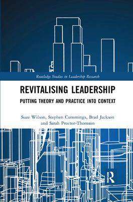 Revitalising Leadership : Putting Theory and Practice into Context