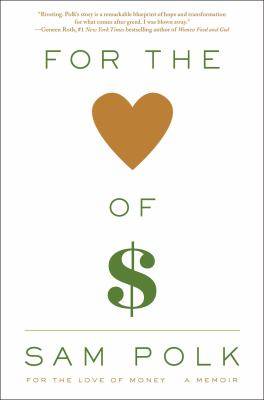 For the Love of Money : A Memoir