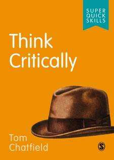 Think Critically : Super Quick Skills