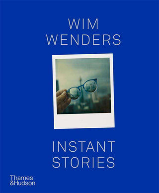 Wim Wenders : Instant Stories