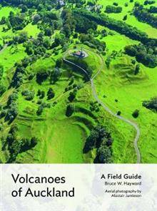 Volcanoes of Auckland : A Field Guide