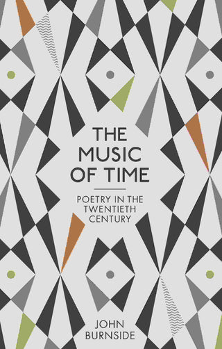 The Music of Time : Poetry in the Twentieth Century