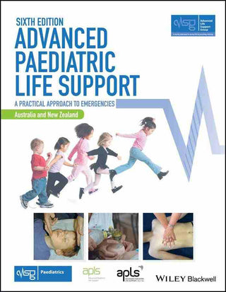 Advanced Paediatric Life Support : A Practical Approach to Emergencies : Australia and New Zealand