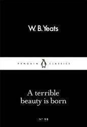 Terrible Beauty Is Born : Little Black Classics