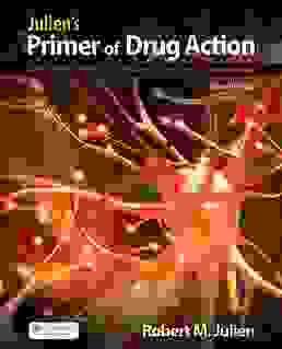 Julien's Primer of Drug Action