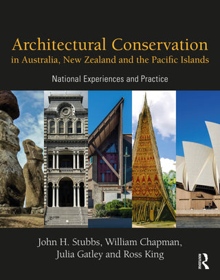 Architectural Conservation in Australia New Zealand and the Pacific Islands : National Experiences and Practice