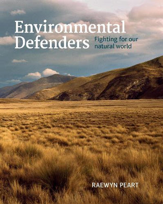 Environmental Defenders : Fighting for Our Natural World