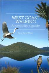 West Coast Walking : A Naturalist-s Guide : Updated 2017 Reprint