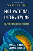 Motivational Interviewing : Helping People Change and Grow