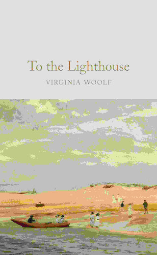 To the Lighthouse : Macmillan Collector-s Library