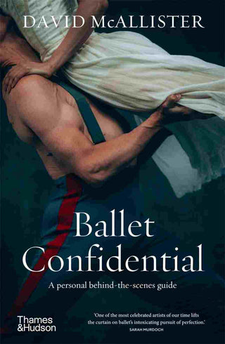 Ballet Confidential : A Personal Behind-The-scenes Guide