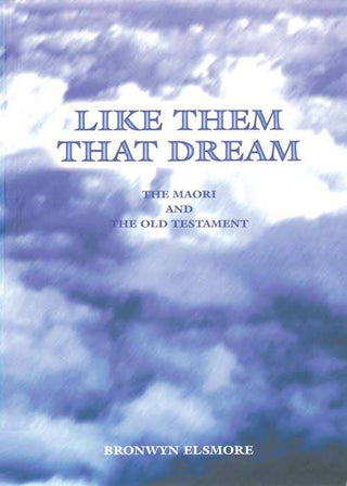 Like Them That Dream : The Maori and the Old Testament