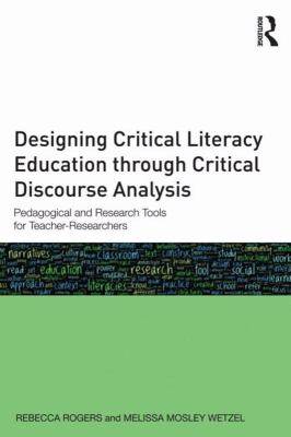 Designing Critical Literacy Education Through Critical Discourse Analysis