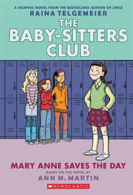 Mary Anne Saves the Day : The Baby-Sitters Club Graphix Novel #3