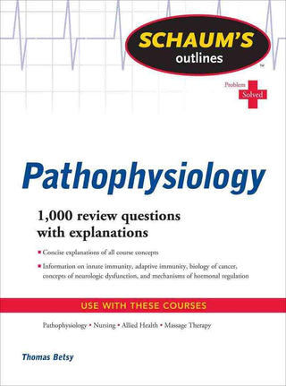 Schaum-s Outline of Pathophysiology