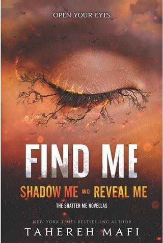 Find Me : Shadow Me + Reveal Me Bind Up ( Shatter Me Novella )