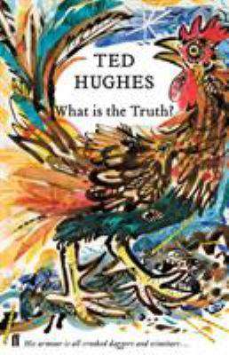 What Is the Truth : Collected Animal Poems Volume 2