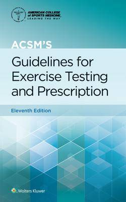 ACSM-s Guidelines for Exercise Testing and Prescription