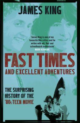 Fast Times and Excellent Adventures