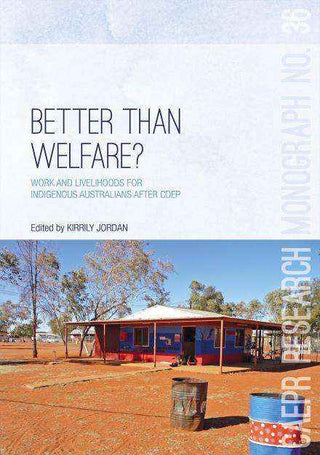 Work and livelihoods for Indigenous Australians after CDEP