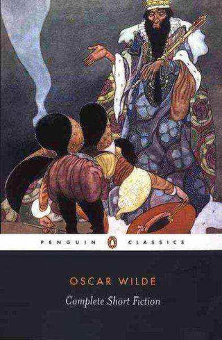 Oscar Wilde Complete Short Fiction