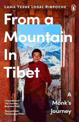 From a Mountain in Tibet : A Monk-s Journey