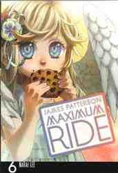 Maximum Ride : The Manga Series Volume 6