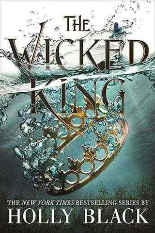 The Wicked King : The Folk of the Air Book 2