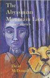 The Abyssinian Mountain Lion and Other Stories