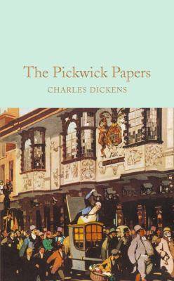 Pickwick Papers : Macmillan Collector-s Library