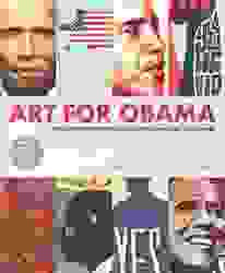 Art for Obama Designing the Campaign for Change