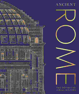 Ancient Rome : The Definitive Visual History