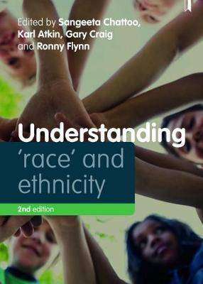 Understanding Race and Ethnicity : Theory History Policy Practice