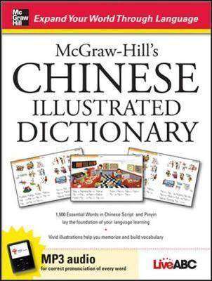 McGraw-Hills Chinese Illustrated Dictionary 1500 Essential Words in Chinese Script