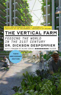 The Vertical Farm : Feeding the World in the 21st Century