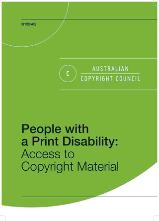 People With a Print Disability : Access to Copyright Material